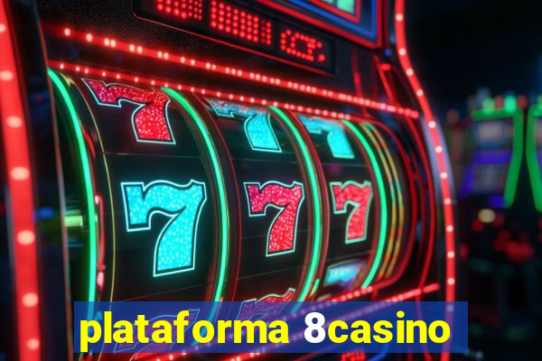 plataforma 8casino